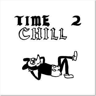 TIME 2 CHILL Posters and Art